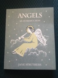 Angels an introduction – by Jane&nbsp;Struthers